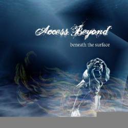 Access Beyond : Beneath the Surface